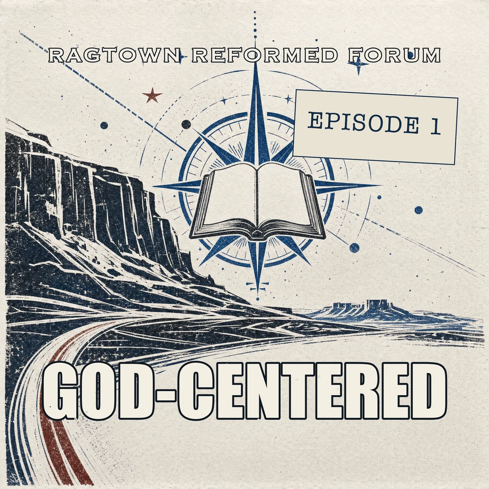 Linocut-style Ragtown Reformed Forum Episode 1: God-Centered artwork with an open Bible centered among compass lines, stars, and New Mexico mesas